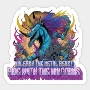 Unleash the metal beast, ride with the unicorns Sticker